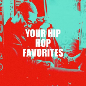 Various Artists的專輯Your Hip Hop Favorites