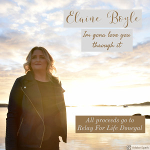 收聽Elaine Boyle的Im Gona Love You Through It歌詞歌曲