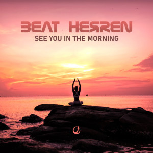 Listen to See You In The Morning (Original Mix) song with lyrics from Beat Herren