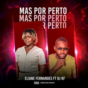 ดาวน์โหลดและฟังเพลง Mais Por Perto พร้อมเนื้อเพลงจาก Eliane Fernandes