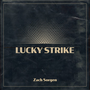 Album Lucky Strike from Zach Sorgen