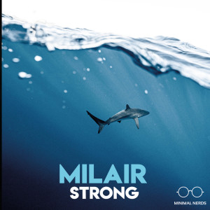 อัลบัม Strong ศิลปิน Milair