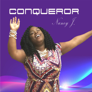 收聽Nancy J的Conqueror歌詞歌曲