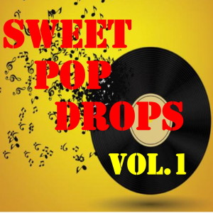 Various的专辑Sweet Pop Drops, Vol.1
