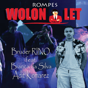 Listen to Rompes Wolon Let song with lyrics from Bruder RINO