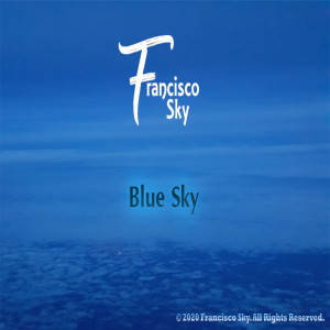 收聽Francisco Sky的Blue Sky歌詞歌曲