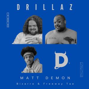 Matt Demon的專輯Drillaz (feat. Bizarre & Freeway Tae) [Explicit]