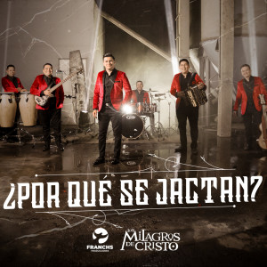 Los Milagros De Cristo的專輯¿Por que Se Jactan?