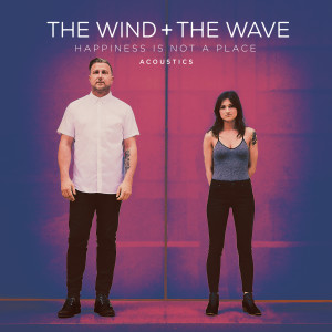 收聽The Wind and The Wave的My Mind Is An Endless Sea (Acoustic)歌詞歌曲