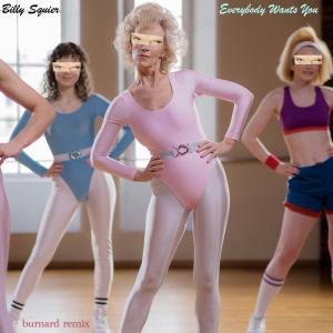 Billy Squier的專輯Everybody Wants You (burnard remix)
