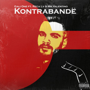 Listen to Kontrabandë (Explicit) song with lyrics from Gali One