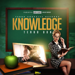 收听Terro Don的Knowledge (Explicit)歌词歌曲