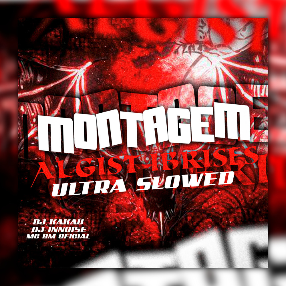 MONTAGEM ALGIST IBRISES (Ultra Slowed|Explicit)