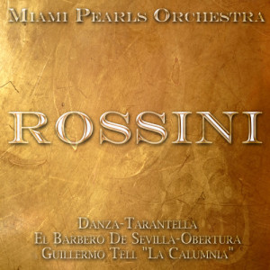 Miami Pearls Orchestra的專輯Clásica-Rossini
