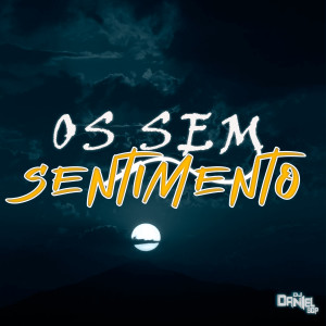 收聽Dj Daniel Sgp的Mega Pros Sem Sentimento歌詞歌曲