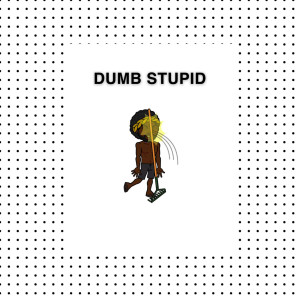 Album Dumb Stupid (Explicit) from Chopper Chol