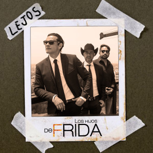 Los Hijos de Frida的專輯Lejos