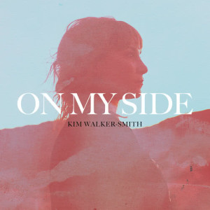 ดาวน์โหลดและฟังเพลง You Define Me พร้อมเนื้อเพลงจาก Kim Walker-Smith