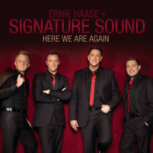 收聽Ernie Haase and Signature Sound的Here We Are Again歌詞歌曲