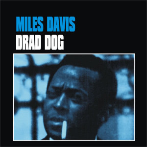 收聽Miles Davis的Drad Dog歌詞歌曲