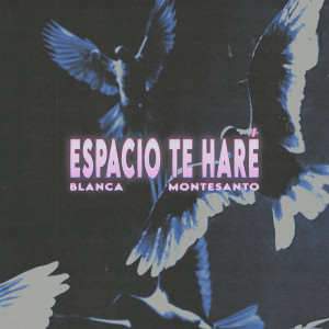 อัลบัม Espacio Te Haré (Make Room) ศิลปิน Blanca
