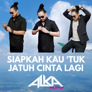 Album Siapkah Kau 'tuk Jatuh Cinta Lagi from ALKA FLOW