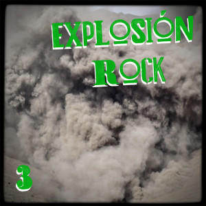 Various的專輯Explosión  Rock Vol. 3