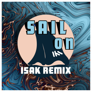 收听The Majority的Sail on (Isak Remix)歌词歌曲
