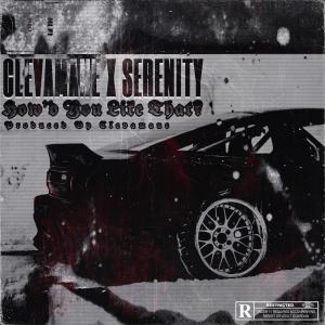 HOW'D YOU LIKE THAT? (feat. SERENITY) (Explicit)