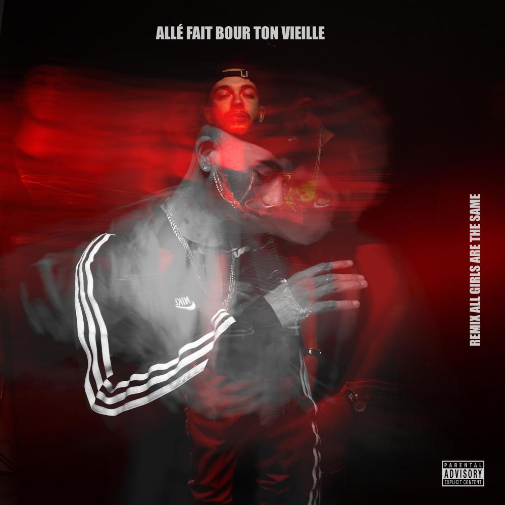 Allé Fait Bour Ton Vieille (Explicit)