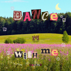 ดาวน์โหลดและฟังเพลง Dance with me (댄스 윗 미) (Inst.) พร้อมเนื้อเพลงจาก 정나현