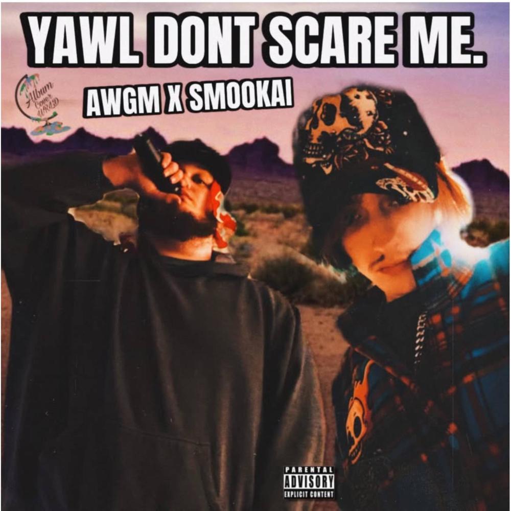 Yawl Dont Scare Me (feat. SmooKai) (Explicit)