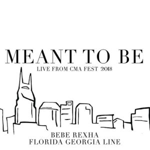 收聽Florida Georgia Line的Meant To Be (Live From CMA Fest 2018)歌詞歌曲