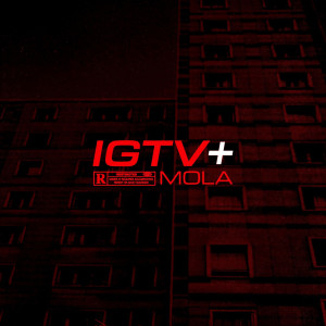 收聽Mola的IGTV #1 (Explicit)歌詞歌曲