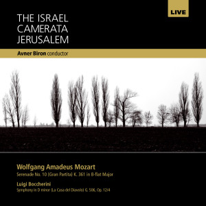 อัลบัม Mozart - Serenade No. 10, Boccherini - Symphony in D minor (Live) ศิลปิน The Israel Camerata Jerusalem