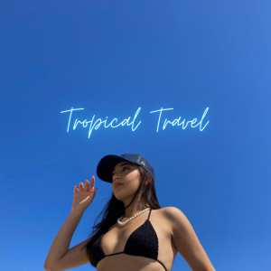 ดาวน์โหลดและฟังเพลง Tropical Travel พร้อมเนื้อเพลงจาก Pizza