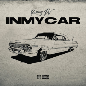 Listen to Inmycar (Explicit) song with lyrics from Young Dv