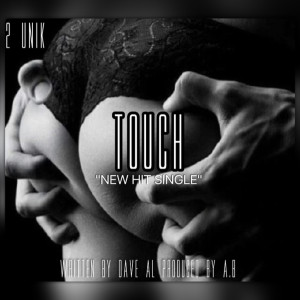 收聽2Unik的Touch歌詞歌曲