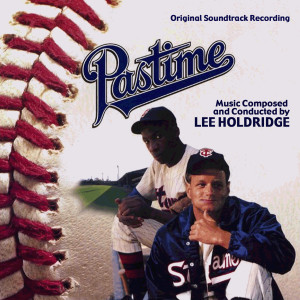 Album Pastime (Original Soundtrack Recording) oleh Lee Holdridge