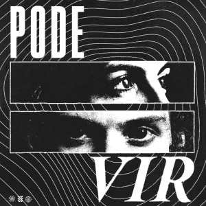 Listen to Pode Vir song with lyrics from Arquétipo Rafa