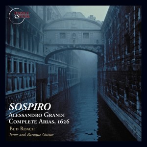 ดาวน์โหลดและฟังเพลง Sospiro - Alessandro Grandi - Complete Arias, 1626: Cruda e proterva พร้อมเนื้อเพลงจาก Bud Roach