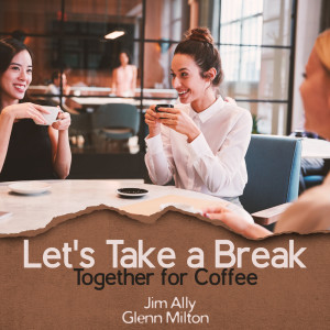 Jim Ally的專輯Let's Take a Break Together for Coffee