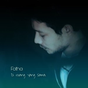 Album Di Ruang Yang Sama from Fatha