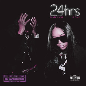 Lil Tjay的專輯24 Hrs (Chopped Not Slopped Remix) (Explicit)