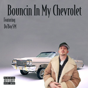 talkboxpeewee的專輯Bouncin in My Chevrolet (Explicit)