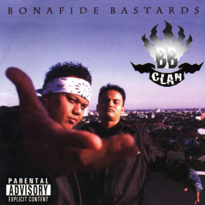 อัลบัม Bonafide Bastards (Explicit) ศิลปิน BB Clan