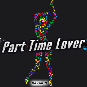 Seven 7的專輯Part Time Lover - Single