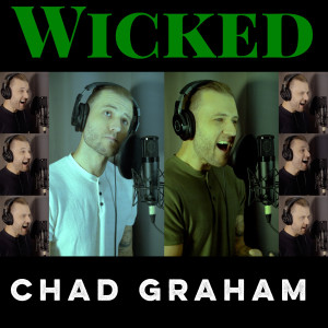 Dengarkan lagu Wicked Medley nyanyian Chad Graham dengan lirik