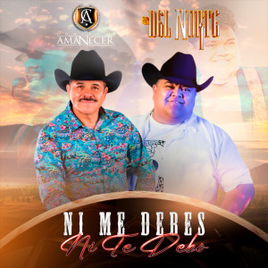 Conjunto Amanecer的專輯Ni Me Debes, Ni Te Debo