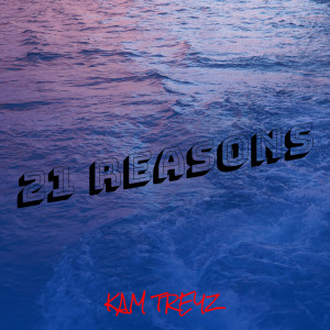 Album 21 Reasons from Kam Treyz